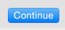 screenshot of the Continue button.